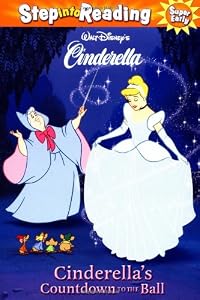 Cinderella's Countdown to the Ball (Step-Into-Reading, Step 1) by Heidi Kilgras and Atelier Philippe Harchy