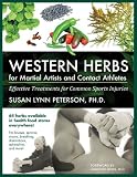 Western Herbs for Martial Artists and Contact Athletes: Effective Treatments for Common Sports Injuries