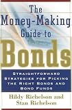 The Money Making Guide to Bonds: Straightforward Strategies for Picking the Right Bonds and Bond Funds