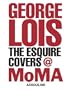George Lois: The Esquire Covers