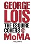 George Lois: The Esquire Cover at MOMA