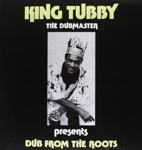 King tubby - Dub From The Roots - Zortam Music