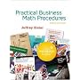 PRACTICAL BUS MATH PROCEDURES With Student DVD, WSJinsert,BMathHandbook