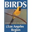 Birds of the Los Angeles Region (Regional Bird Books) by Kimball L. Garrett, Jon L. Dunn, and Bob Morse