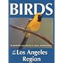Birds of the Los Angeles Region (Regional Bird Books)