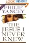 The Jesus I Never Knew