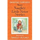 More Naughty Little Sister Stories (My Naughty Little Sister) by Dorothy Edwards and Shirley Hughes