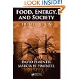 Food, Energy, and Society, Third Edition by  Ph.D., David Pimentel and M.S., Marcia H. Pimentel