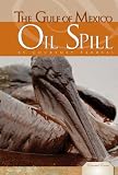 Gulf of Mexico Oil Spill (Essential Events (ABDO))