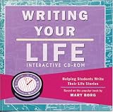Writing Your Life Interactive CD-ROM: Helping Students Write Their Life Stories
