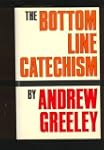 The Bottom Line Catechism for Contemp...