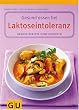 Laktoseintoleranz, Gesund essen bei: Genuss-Rezepte ohne Kuhmilch