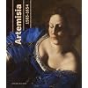 Artemisia (1593-1654): Pouvoir, gloire et passions d'une femme peintre
