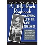 A Little Rock Boyhood: Growing Up in the Great Depression