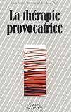 La th�rapie provocatrice