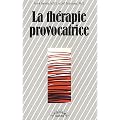 La th�rapie provocatrice