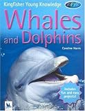 Whales and Dolphins (Kingfisher Young Knowledge)