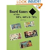 Board Games of the 50's, 60's, and 70's: With Prices by David Dilley