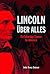 Lincoln Uber Alles: Dictatorship Comes to America