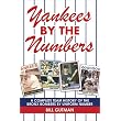 Yankees by the Numbers: A Complete Team History of the Bronx Bombers by Uniform Number ~ Bill Gutman
