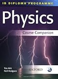 IB Physics Course Companion: International Baccalaureate Diploma Programme (IB Diploma Programme)