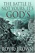 The Battle Is Not Yours, It's God's: Bible Battles