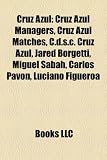 Cruz Azul: Cruz Azul footballers, Cruz Azul managers, Cruz Azul matches, Jared Borgetti, Sebastián Abreu, Clásico Joven, Agustín Delgado