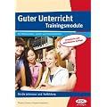 Guter Unterricht: Trainingsmodule: F�r die Lehrerausbildung und -fortbildung (Alle Klassenstufen)