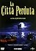 La Citta' Perduta