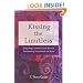 Kissing the Limitless: Deep Magic and the Great Work of Transforming Yourself and the World