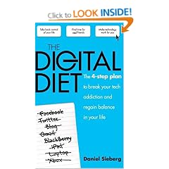 The Digital Diet: The 4-step Plan to Break Your Tech Addiction and Regain Balance in Your Life