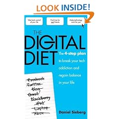 The Digital Diet: The 4-step Plan to Break Your Tech Addiction and Regain Balance in Your Life