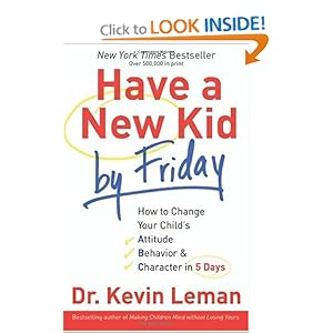 Have a New Kid by Friday - Dr. Kevin Leman