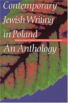 Contemporary Jewish Writing in Poland: An Anthology (Jewish Writing in the Contemporary World)