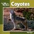 Coyotes (Our Wild World)