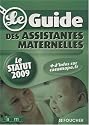 Le guide des assistantes maternelles : Le statut 2009