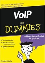 VoIP für Dummies. Intelligente Internet-Telefonie für Sparfüchse (Fur Dummies)