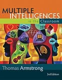 Multiple Intelligences in the Classroom, 2nd edition