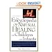 An Encyclopedia of Natural Healing for Children and Infants