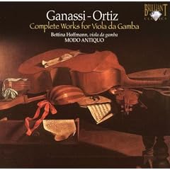 Ganassi-Ortiz: Complete works for viola da gamba