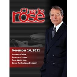 Charlie Rose - Laurence Tribe / Lawrence Lessig / Sam Waterston / Laura Arrillaga-Andreessen (November 14, 2011)