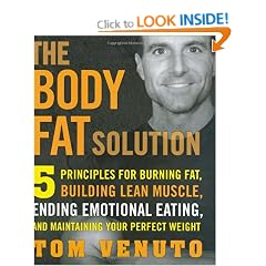 Body Fat Solution: Five Principles for Burning Fat, Building Lean Muscles, Ending Emotional Eating, and Maintaining Your Perfect Weight