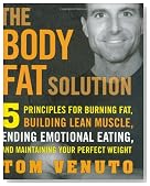 The Body Fat Solution: Five Principles for Burning Fat, Building Lean Muscles, Ending Emotional Eating, and Maintaining Your Perfect Weight