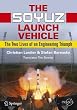 The Soyuz Launch Vehicle: The Two Lives of an Engineering Triumph (Springer Praxis Books / Space Exploration)