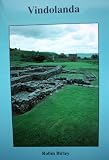 Vindolanda (Chesterholm), Northumberland : a guide to the remains of the Roman frontier fort and town