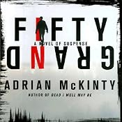 Fifty Grand: A Novel of Suspense | [Adrian McKinty]