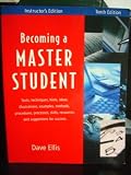 Becoming a Master Student: Tools, Techniques, Hints, Ideas, Illustrations, Example, Methods, Procedures, Processes, Skills, Resources and Suggestions for Succes (Instructor`s Edition)