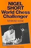 Nigel Short : world chess challenger