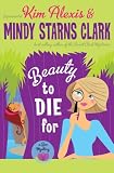 Beauty to Die For: A Spa Mystery