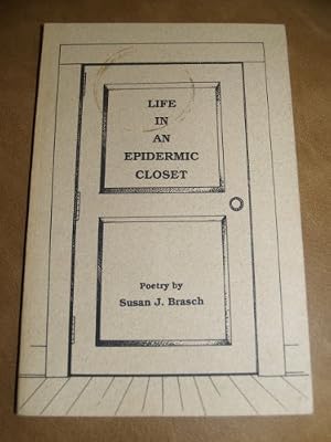Life in an Epidermic Closet